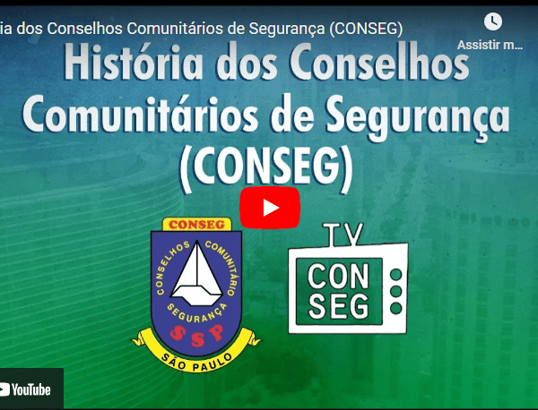 História dos Conselhos Comunitários de Segurança (CONSEG)