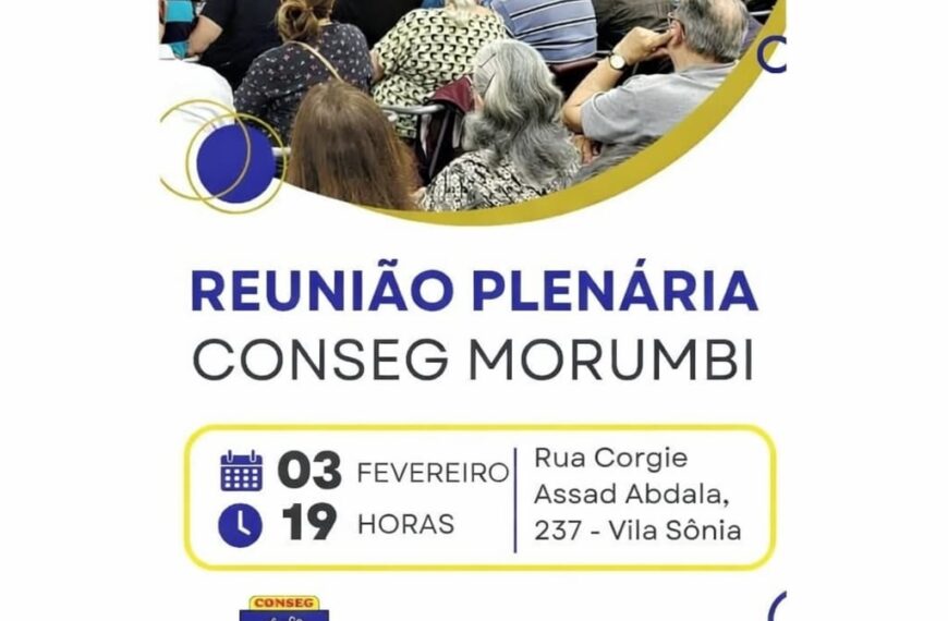 Dia 03/02/26 (Terça-Feira) : Primeira Reunião Plenária do Conseg Morumbi de 2026